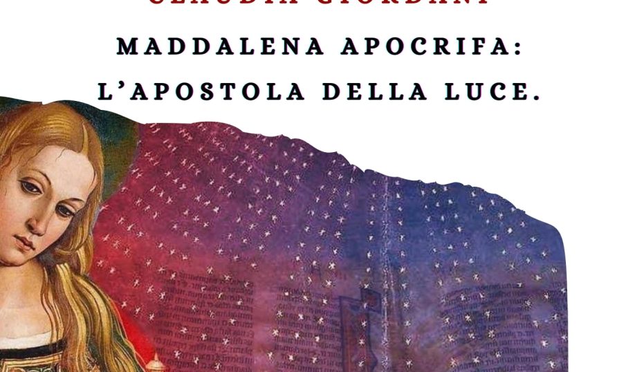 Maddalena Apocrifa_L'Apostala della Luce.